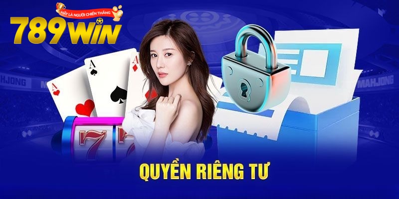 Quyền riêng tư 789win